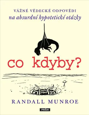 Immagine prodotto di Co kdyby? - Vážné vědecké odpovědí na absurdní hypotetické otázky (Munroe Randall)