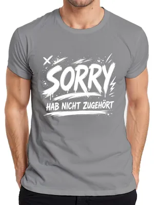 Produktbild von Sorry hab nicht zugehört Lustig Sarkasmus Statement Humor Witzig Herren T-Shirt, Grau, S