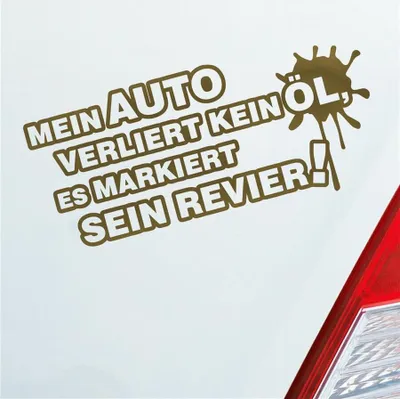 Produktbild von Auto Aufkleber Mein Auto verliert kein Öl, es markiert sein Revier! 15x7 cm Gold Sticker Heckscheibenaufkleber