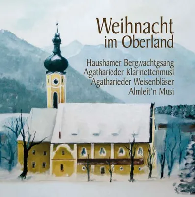 Produktbild von Haushamer Bergwachtgsang/+-Weihnacht im Oberland