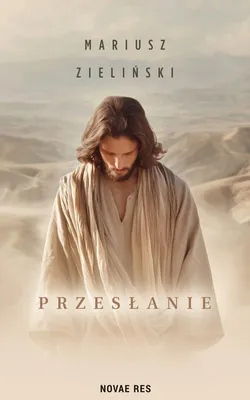 Zdjęcie produktu dla Przesłanie Powieść Novae Res