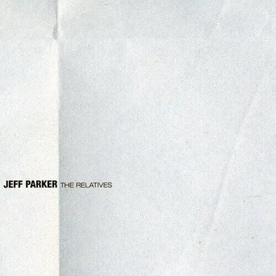 Zdjęcie produktu dla Jeff Parker - The Relatives (Reissue) (LP)