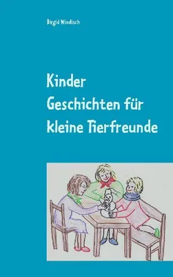 Produktbild von Kinder Geschichten für kleine Tierfreunde