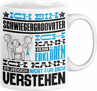 Produktbild von Schwiegergroßvater Geschenk Kaffee-Tasse Geschenkidee für Schwiegergroßvater Ich Bin Schwiegergroßvater Ich Kann Es Dir Erklären Jedoch Nicht Für Dich Verstehen Spruch Lustig (Weiß)