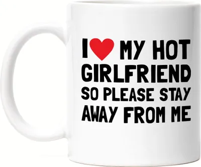 Produktbild von I love my hot Girlfriend Tasse Liebe Freundin Pärchen Paar Jahrestag Lustig Valentinstag