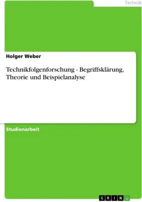 Produktbild von Technikfolgenforschung - Begriffsklärung, Theorie und Beispielanalyse
