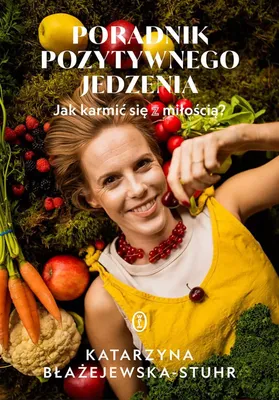 Obrázok produktu pre Poradnik pozytywnego jedzenia