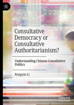 Produktbild von Consultative Democracy or Consultative Authoritarianism?