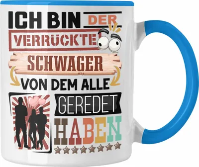 Produktbild von Trendation - Schwager Tasse Geschenk Spruch Lustig Geschenkidee für Schwager Geburtstag Ich Bin Der Verrückte Schwager (Blau)