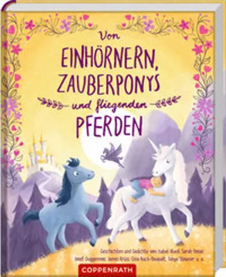 Zdjęcie produktu dla Von Einhörnern, Zauberponys und fliegenden Pferden