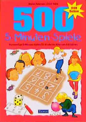 Produktbild von 500 5-Minuten-Spiele: Kurzweilige 5-Minuten-Spiele für Kinder im Alter von 3-8 Jahren