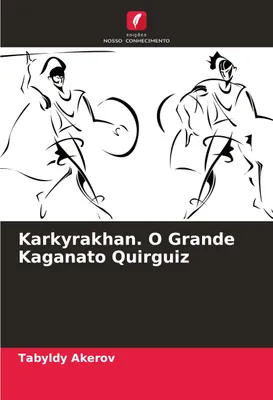 Produktbild von Karkyrakhan. O Grande Kaganato Quirguiz