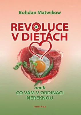 Produktbild von Revoluce v dietách aneb Co vám v ordinaci neřeknou (Matwikow Bohdan)