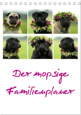 Produktbild von Der mopsige Familienplaner (Tischkalender 2025 DIN A5 hoch), CALVENDO Monatskalender