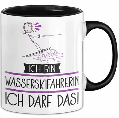 Produktbild von Geschenk für Wasserskifahrerin Tasse Lustige Geschenkidee Geburtstag Ich Bin Wasserskifahrerin Ich Darf Das (Schwarz)