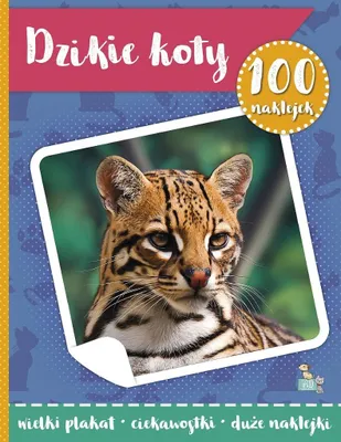 Obrázek produktu pro Dzikie koty. 100 naklejek z plakatem edukacyjnym