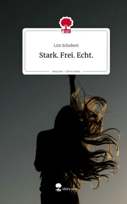 Produktbild von Stark. Frei. Echt.. Life is a Story - story.one