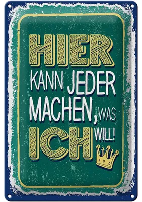 Produktbild von Blechschild Spruch Hier kann jeder machen was ich 20x30cm