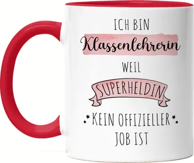 Produktbild von Ich Bin Klassenlehrerin Weil Superheldin Kein Anerkannter Job Ist Tasse Rot  Geschenk Danke Sagen