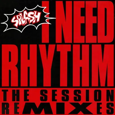 Zdjęcie produktu dla I Need Rhythm (The Session Remixes)
