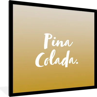 Produktbild von MuchoWow® Gerahmtes Poster Cocktail - Zitate - Pina Colada - Text 40x40 cm - Poster mit Schwarzem Bilderrahmen Wandposter Rahmen Foto Bilder - Mit Rahmen - Wanddekoration Schlafzimmer