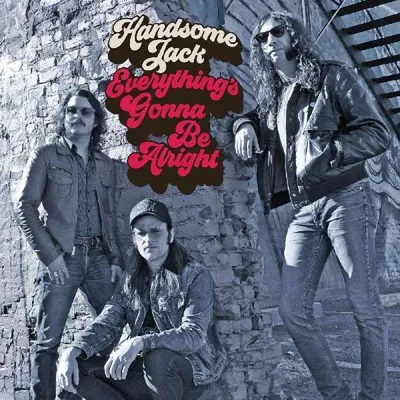 Zdjęcie produktu dla Handsome Jack: Everything's Gonna Be Alright - (Vinyl / Pop (Vinyl))
