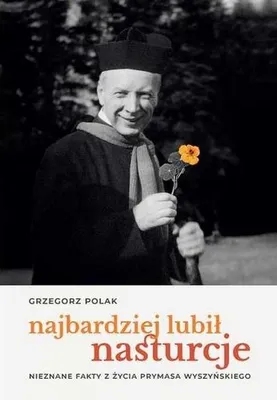Obrázek produktu pro Najbardziej lubił nasturcje - Grzegorz Polak