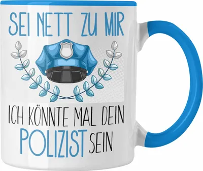 Produktbild von Trendation - Polizei Studium Ausbildung Tasse Geschenk Polizisten Geschenkidee Sei Nett Zu Mir Ich Könnte Mal Dein Polizist Sein (Blau)