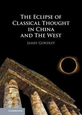 Obrázok produktu pre The Eclipse of Classical Thought in China and The West