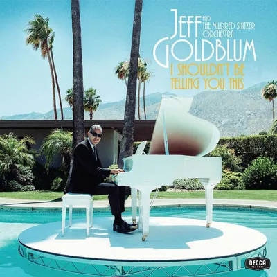 Obrázek produktu pro Jeff Goldblum: I Shouldn't Be Telling You This - - (CD / I)