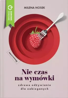 Produktbild von Zdrowe odżywianie dla zabieganych - poradnik Mileny Nosek