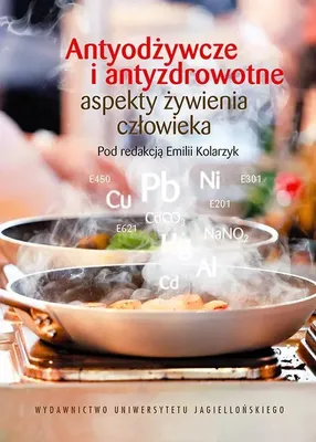 Obrázek produktu pro Antyodżywcze i antyzdrowotne aspekty żywienia człowieka