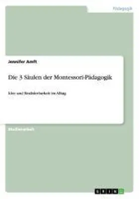 Produktbild von Die 3 Säulen der Montessori-Pädagogik