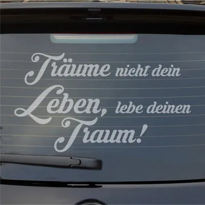 Produktbild von Heckscheibenaufkleber Träume nicht, Lebe deinen Traum 55x31 cm Milchglas Auto Aufkleber Sticker