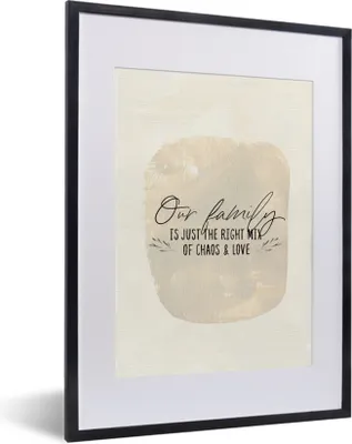 Produktbild von MuchoWow® Gerahmtes Poster Zitate - Unsere Familie ist genau die richtige Mischung aus Chaos und Liebe - Familie - Sprichwörter 30x40 cm - Poster mit Schwarzem Bilderrahmen Wandposter Rahmen Foto Bilder - Wandposter Schlafzimmer