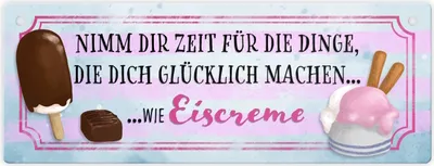 Produktbild von Nimm dir Zeit für Eiscreme… Metallschild