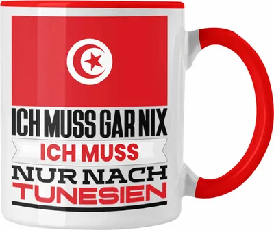 Produktbild von Trendation - Tunesien Tasse Geschenk für Tunesen Geburtstag Urlaub Geschenkidee Ich Muss Gar Nix Ich Muss Nur Nach Tunesien (Rot)