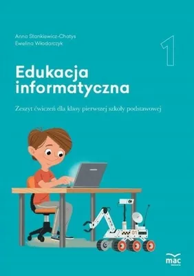 Zdjęcie produktu dla Edukacja informatyczna. Zeszyt ćwiczeń. Klasa 1