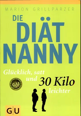 Produktbild von Die Diät-Nanny: Glücklich, satt und 30 Kilo leichter
