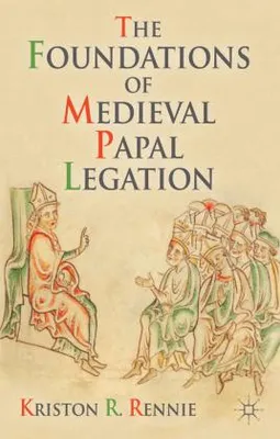 Immagine prodotto di The Foundations of Medieval Papal Legation