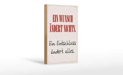 Produktbild von Holzschild Spruch 12x18 cm Wunsch ändert nichts. Ein Entschluss ändert alles