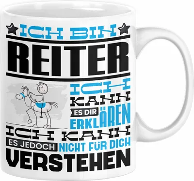 Produktbild von Reiter Geschenk Kaffee-Tasse Geschenkidee für Reiter Ich Bin Reiter Ich Kann Es Dir Erklären Jedoch Nicht Für Dich Verstehen Spruch Lustig (Weiß)