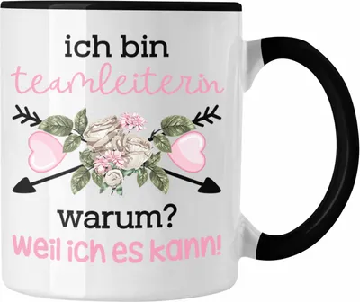 Produktbild von Trendation - Teamleiterin Tasse Geschenk Prokuristin Geschenkidee Lustiger Spruch Ich Bin Teamleiterin Warum Weil Ich Es Kann (Schwarz)