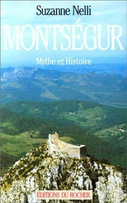 Image de Montségur : Mythe et Histoire