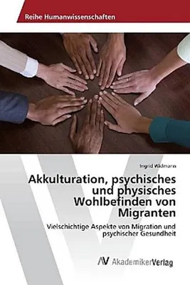 Immagine prodotto di Akkulturation, psychisches und physisches Wohlbefinden von Migranten
