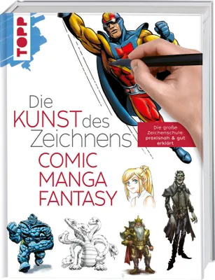 Produktbild von Die Kunst des Zeichnens - Comic, Manga, Fantasy