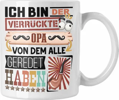 Produktbild von Trendation - Opa Tasse Geschenk Spruch Lustig Geschenkidee für Opa Geburtstag Ich Bin Der Verrückte Opa (Weiß)