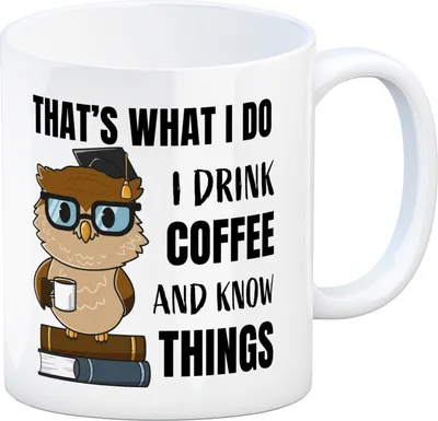 Produktbild von Eule Kaffeebecher mit Spruch I drink coffee and know things