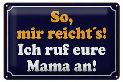 Produktbild von Blechschild Spruch 12x18 cm So, mir reicht’s Schild