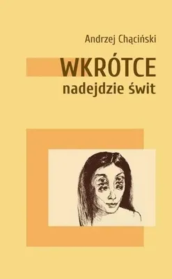 Obrázok produktu pre Wkrótce nadejdzie świt - Andrzej Chąciński